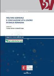 Copertina di Welfare Aziendale e Conciliazione Vita-Lavoro in Emilia Romagna