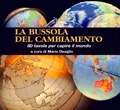 Copertina di La bussola del cambiamento. 80 tavole per capire il mondo