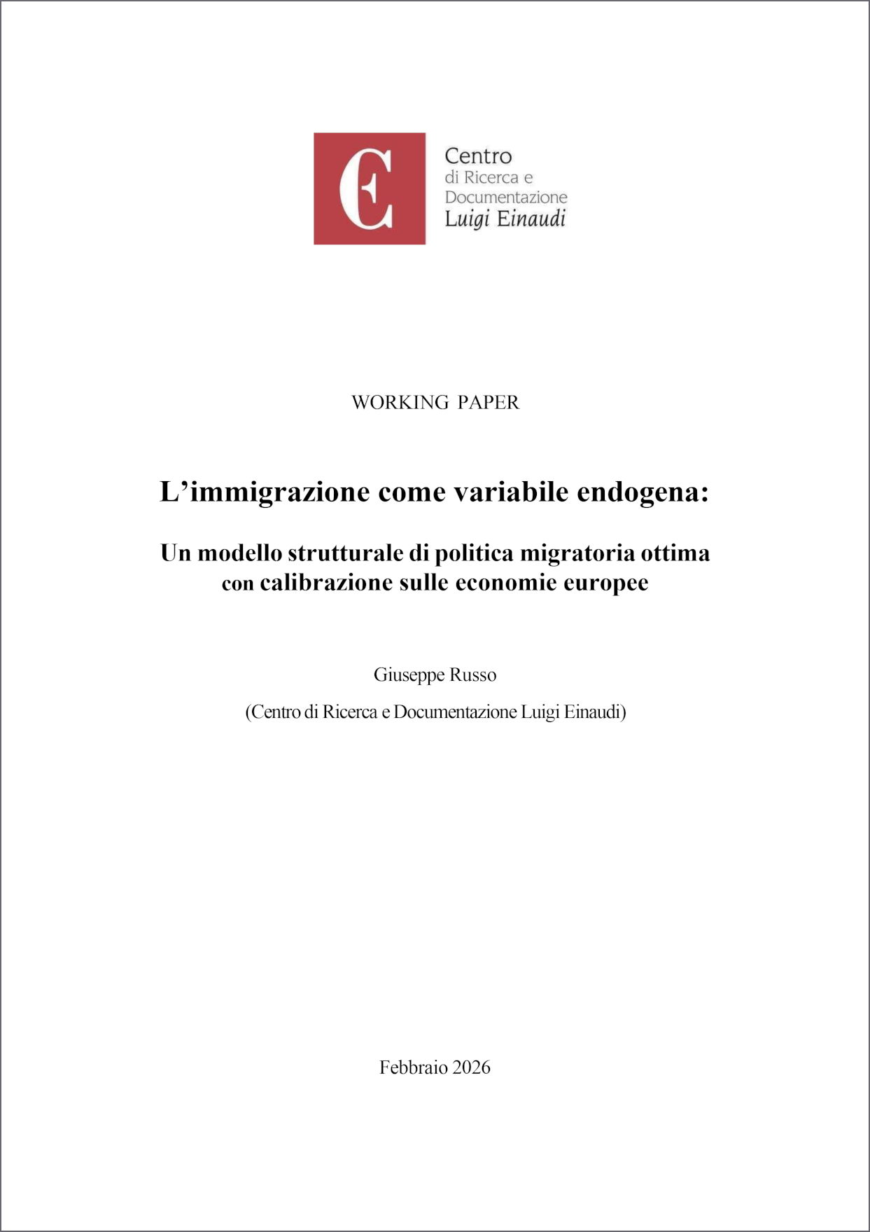 L’immigrazione come variabile endogena: Un modello strutturale di politica migratoria ottima