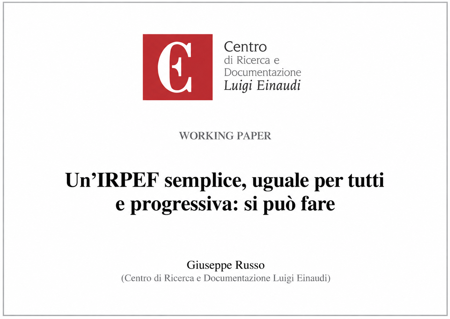Un’IRPEF semplice, uguale per tutti e progressiva: si può fare